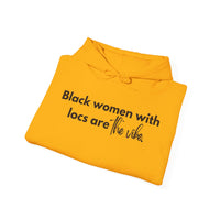 Black Women with Locs Are the Vibe Hooded Sweatshirt