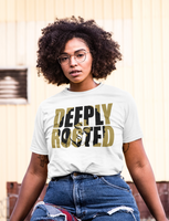 Deeply Rooted - PREMIUM TEE